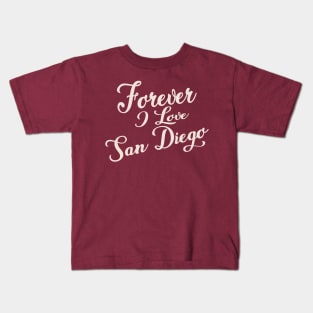 Forever i love San Diego Kids T-Shirt